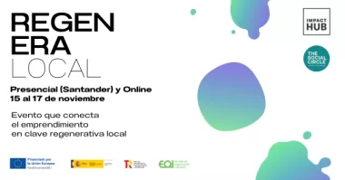 “RegenERA Local”, el evento para conectar y activar el ecosistema de emprendimiento innovador en clave regenerativa