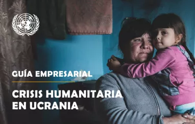Guía empresarial para contribuir a la respuesta humanitaria ante la crisis en Ucrania
