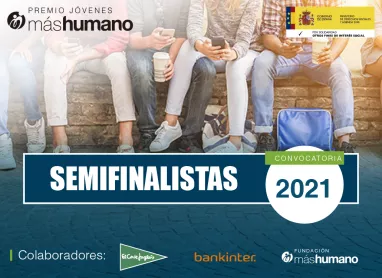   El Premio "Jóvenes máshumano 2021" ya tiene a sus semifinalistas