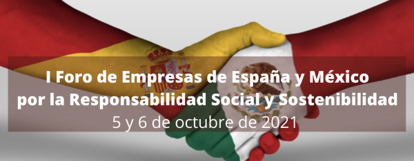 I Foro de Empresas de España y México por la Responsabilidad Social y la Sostenibilidad 