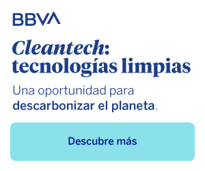 ¿Qué son las ‘cleantech’ y por qué se caracterizan?